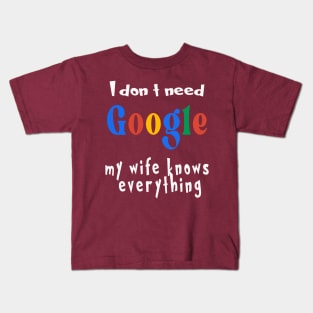 i dont need google Kids T-Shirt